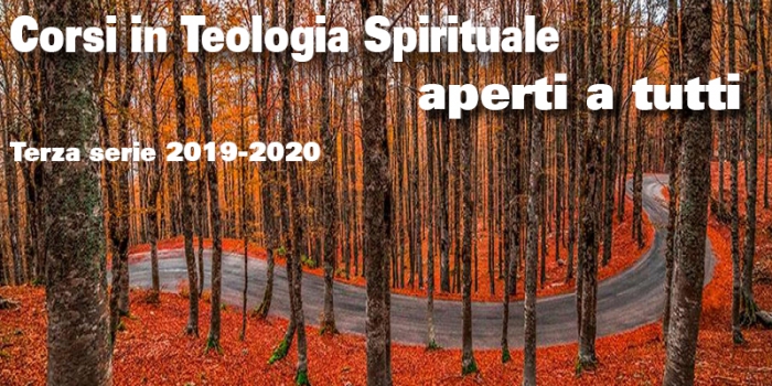 Corsi di Teologia Spirituale aperti a tutti – terza serie 2019-2020