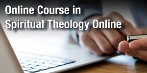Online Course in Spiritual Theology