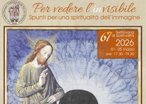 SEGNA IN AGENDA: 67° Settimana di Spiritualità (1-5 marzo 2026)